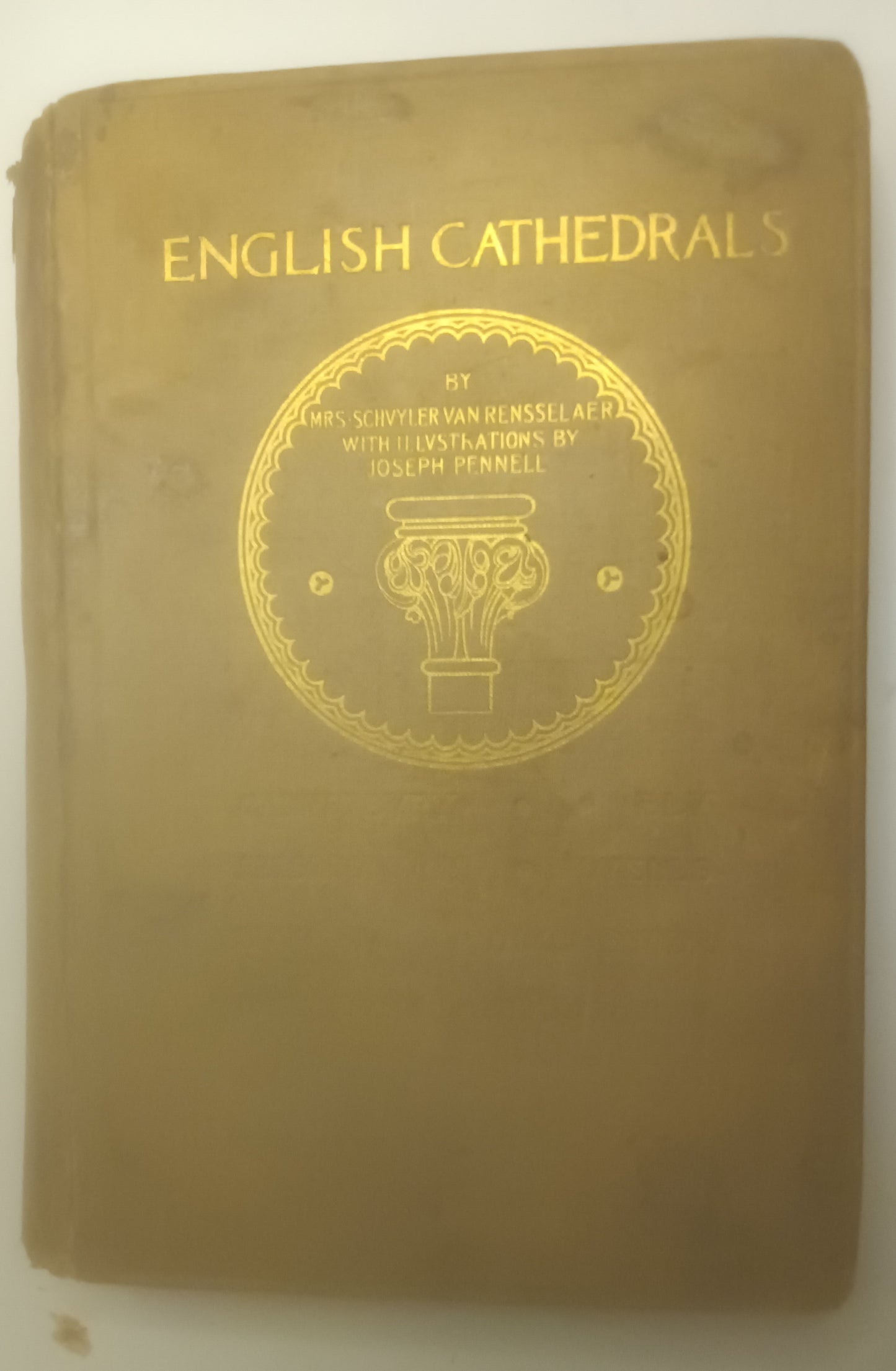 "English Cathedrals" by Ms. Sibler Van Risler, with illustrations by Joseph Pinnell