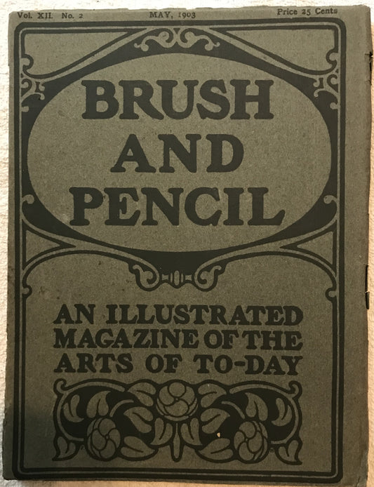 May 1903 issue of Brush and Pencil, an illustrated magazine dedicated to the arts of the time