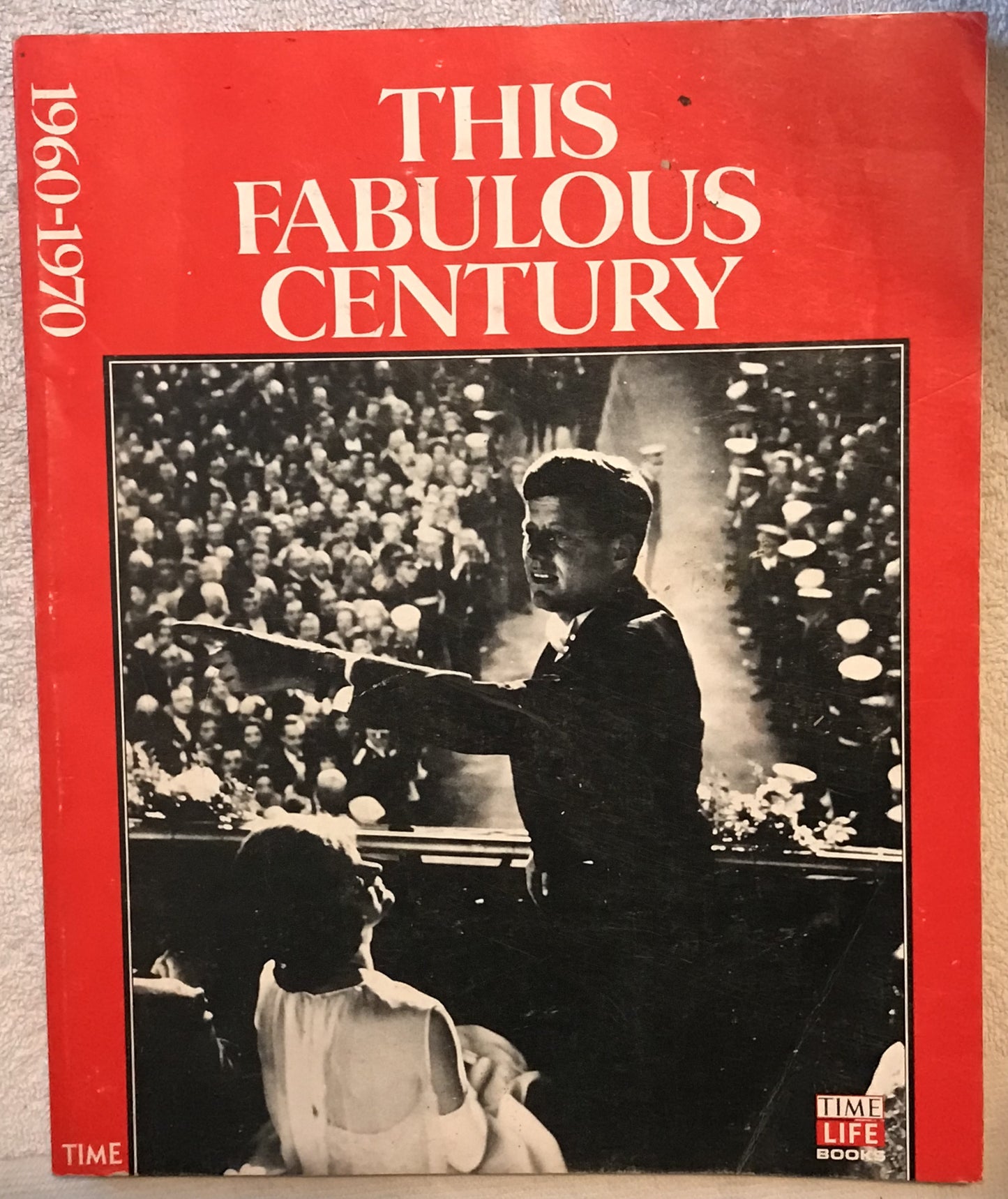 This Fabulous Century 1960-1970, published by Time-Life Books