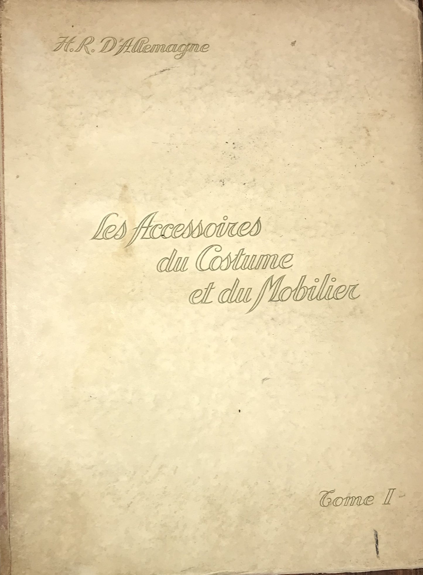 Les Accessoires du Costume et du Mobilier, Tome II by Henry René D'Allemagne (1928)