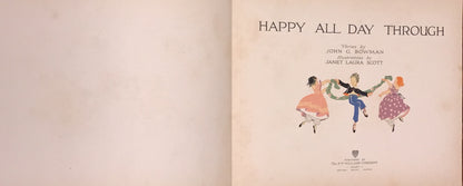 Happy All Day Through, with verses by John G. Bowman and illustrations by Janet Laura Scott