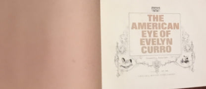 The American Eye of Evelyn Curro by Evelyn Curro published by Chelsea House Publishers, 1974