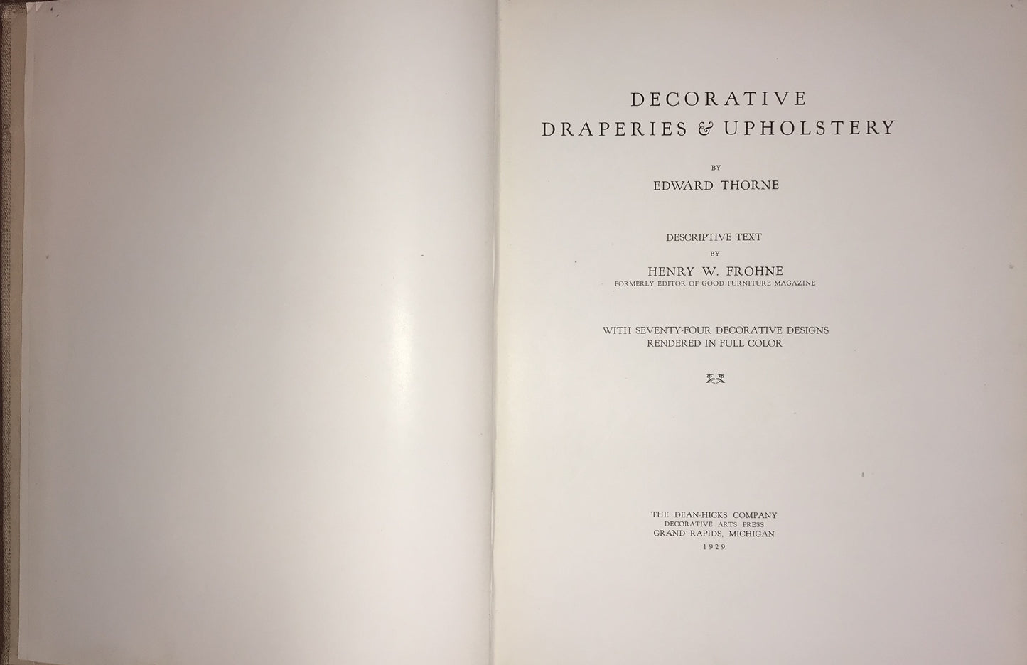 Decorative Draperies & Upholstery by Edward Thorne, with descriptive text by Henry W. Frohne