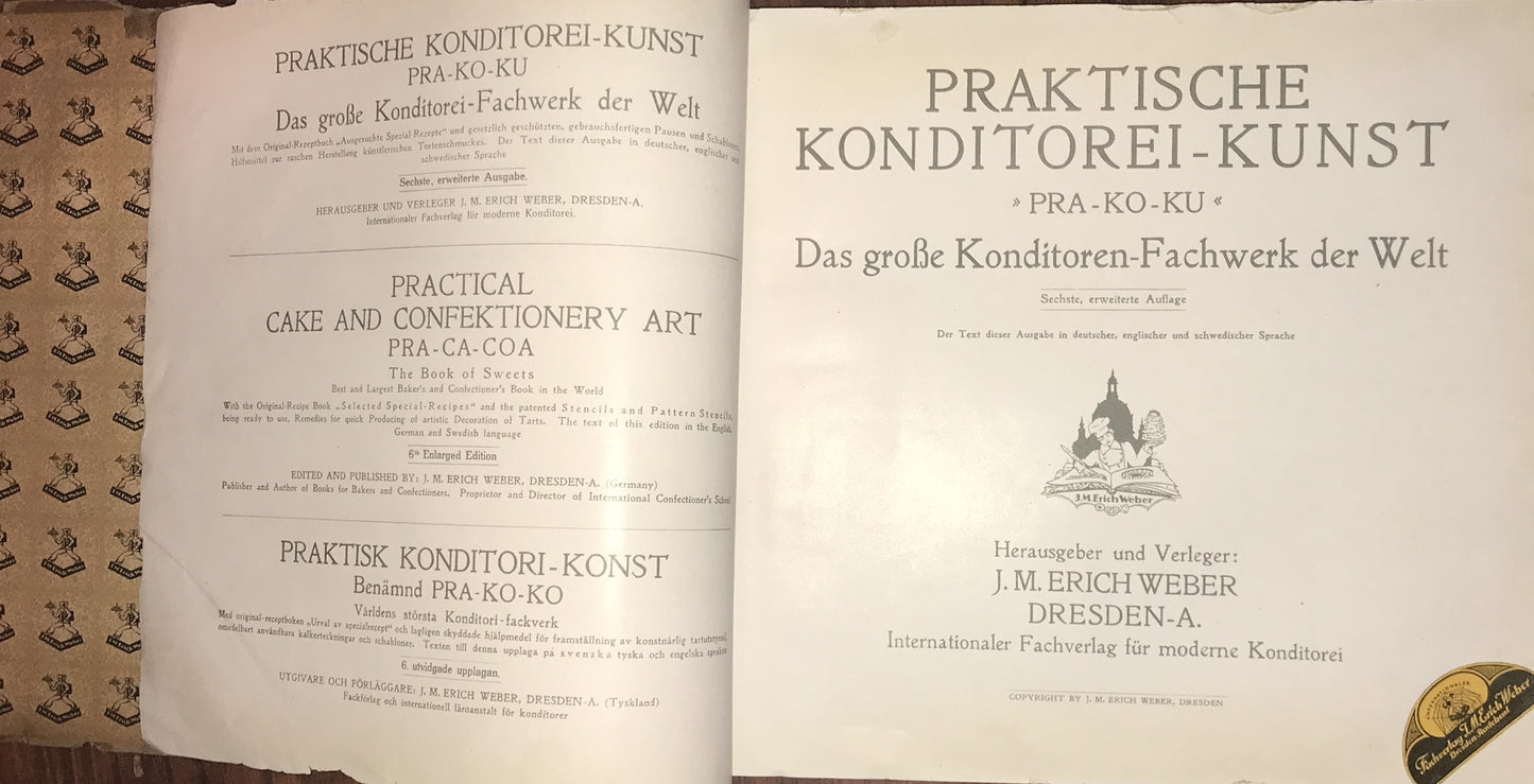 Praktische Konditorei-Kunst (PRA-KO-KU): Das große Konditoren-Fachwerk der Welt - 6th Enlarged Edition by J.M. Erich Weber