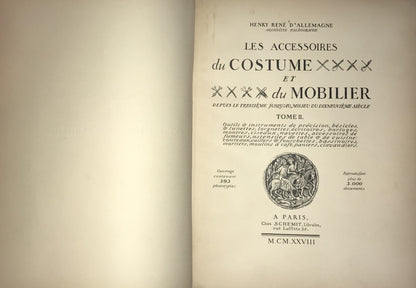 Les Accessoires du Costume et du Mobilier, Tome III by Henry Rene D'Allemagne (1928)