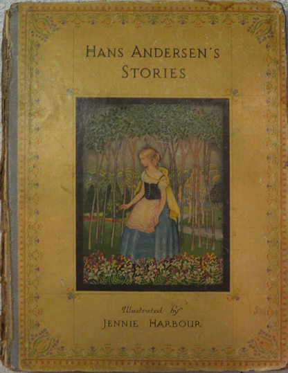 Hans Andersen's Stories, illustrated by Jennie Harbour, and published by Raphael Tuck & Sons