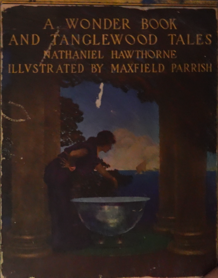 A Wonder Book and Tanglewood Tales by Nathaniel Hawthorne, Illustrated by Maxfield Parrish - 1910 Duffield & Co Edition