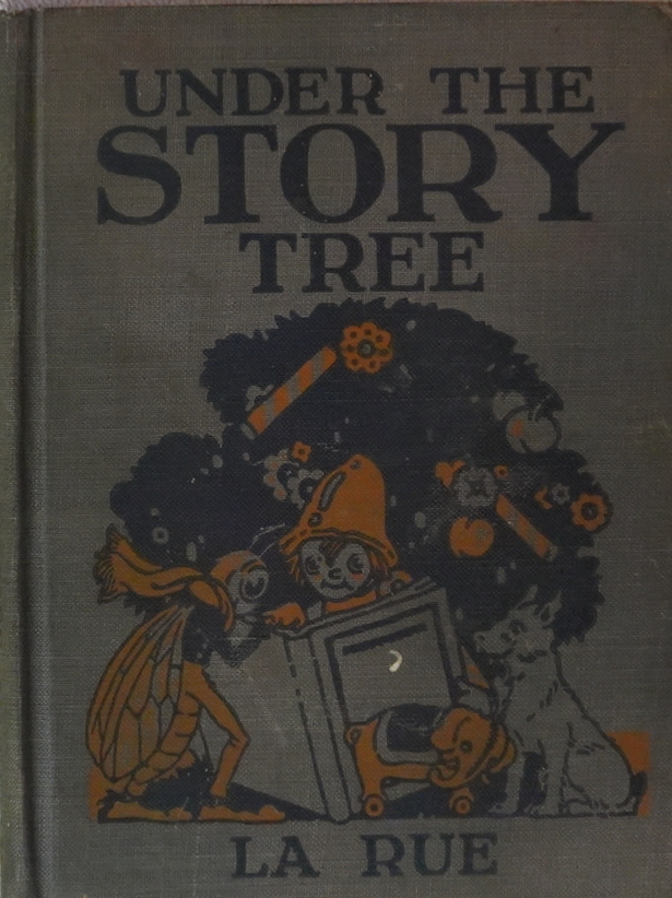 Under the Story Tree by LaRue with Illustrations by Niska Peterson and Maude - Vintage Children's Book