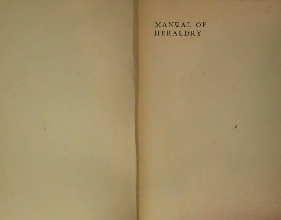 The Manual of Heraldry by Francis J. Grant