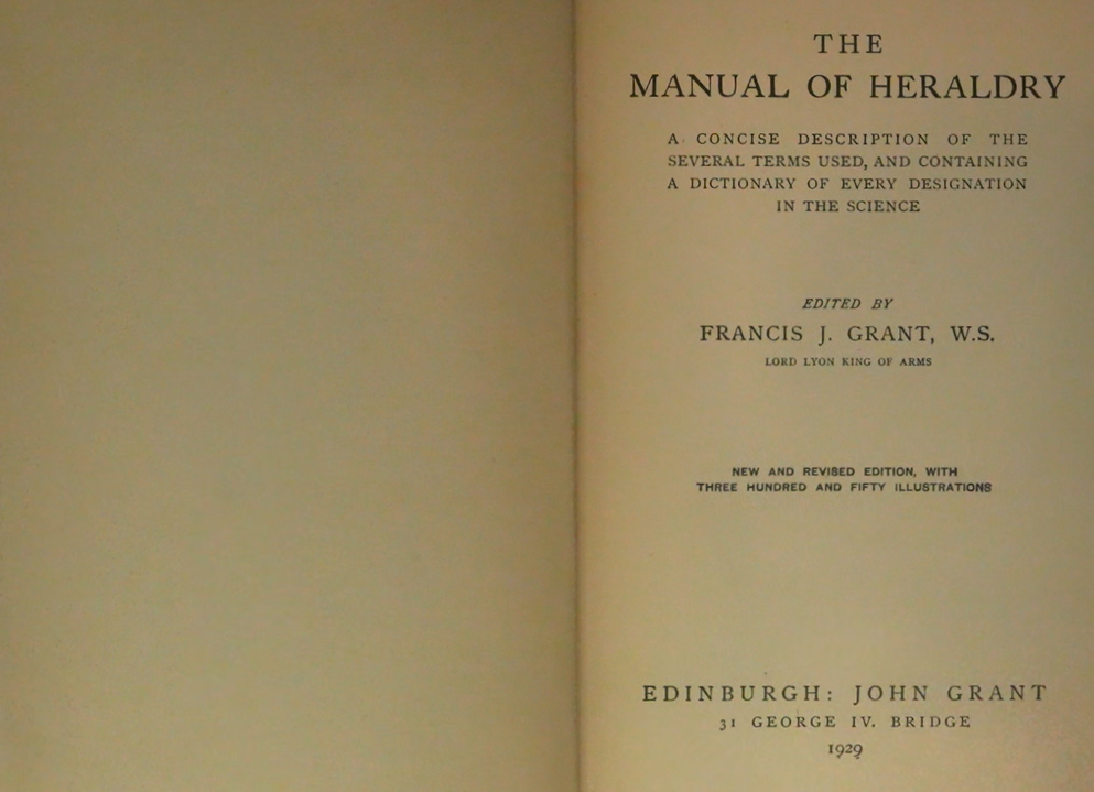 The Manual of Heraldry by Francis J. Grant