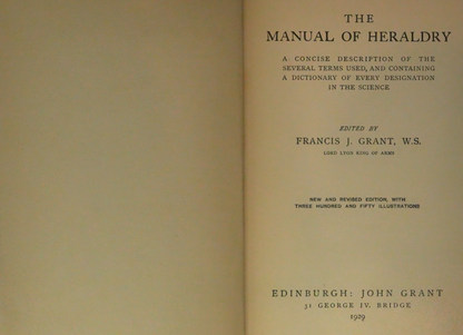 The Manual of Heraldry by Francis J. Grant