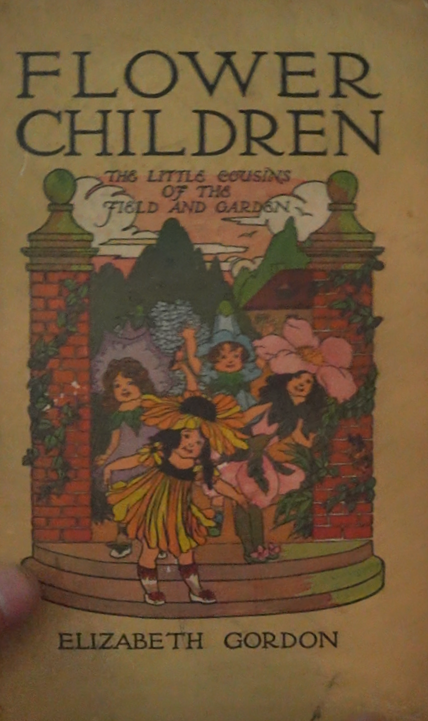 Flower Children and Little Cousins of the Field Garden by Elizabeth Gordon illustrated by M.T. Ross