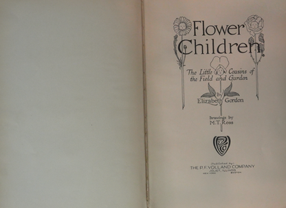 Flower Children and Little Cousins of the Field Garden by Elizabeth Gordon illustrated by M.T. Ross