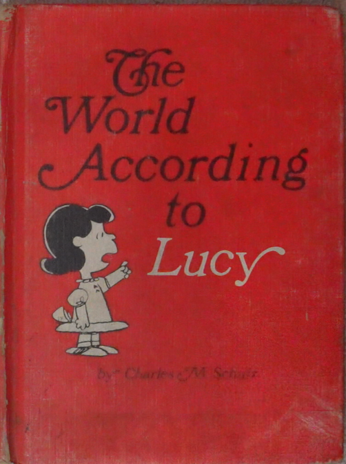 The World According to Lucy by Charles M. Schulz