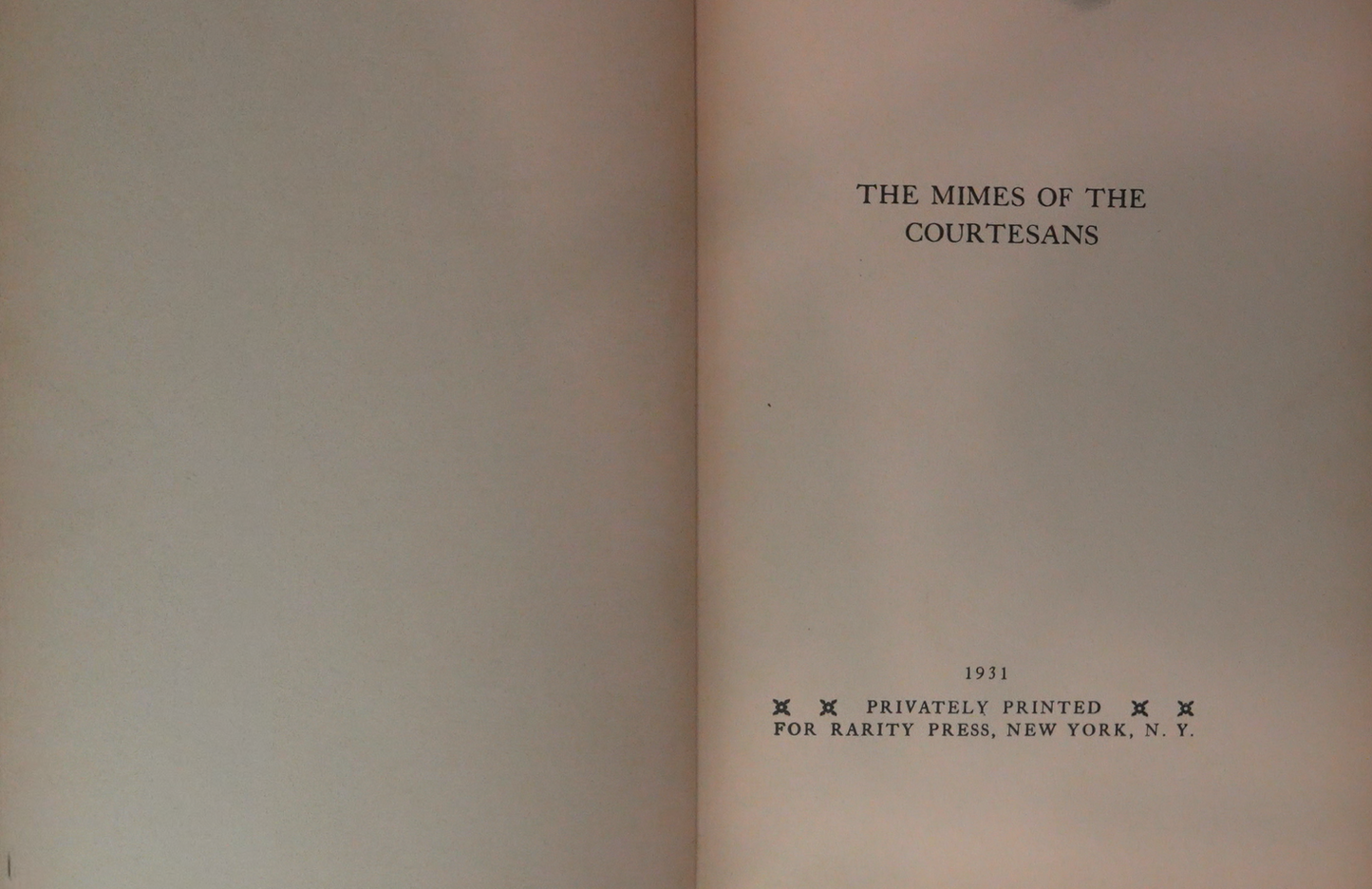 The Mimes of the Courtesans (1931), Privately Printed for Rarity Press