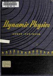 Dynamic Physics by Bauer and Robinson