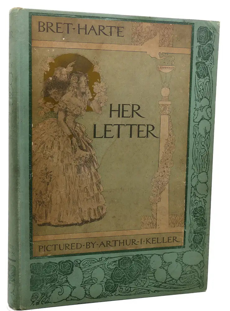 Her Letter, His Answer, and Her Last Letter by Brett Hart, illustrated by Arthur I. Keller